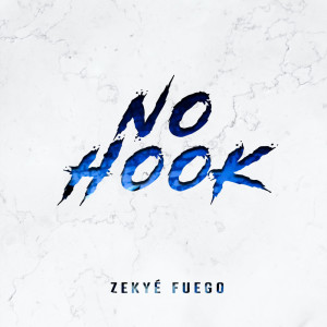 Listen to NO HOOK (Explicit) song with lyrics from Fuego