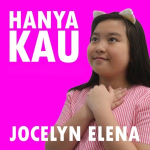 อัลบัม Hanya Kau ศิลปิน Jocelyn Elena