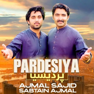 Ajmal Sajid的专辑Pardesiya