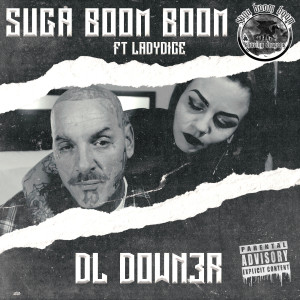 ดาวน์โหลดและฟังเพลง Suga Boom Boom (Explicit) พร้อมเนื้อเพลงจาก DL Down3r