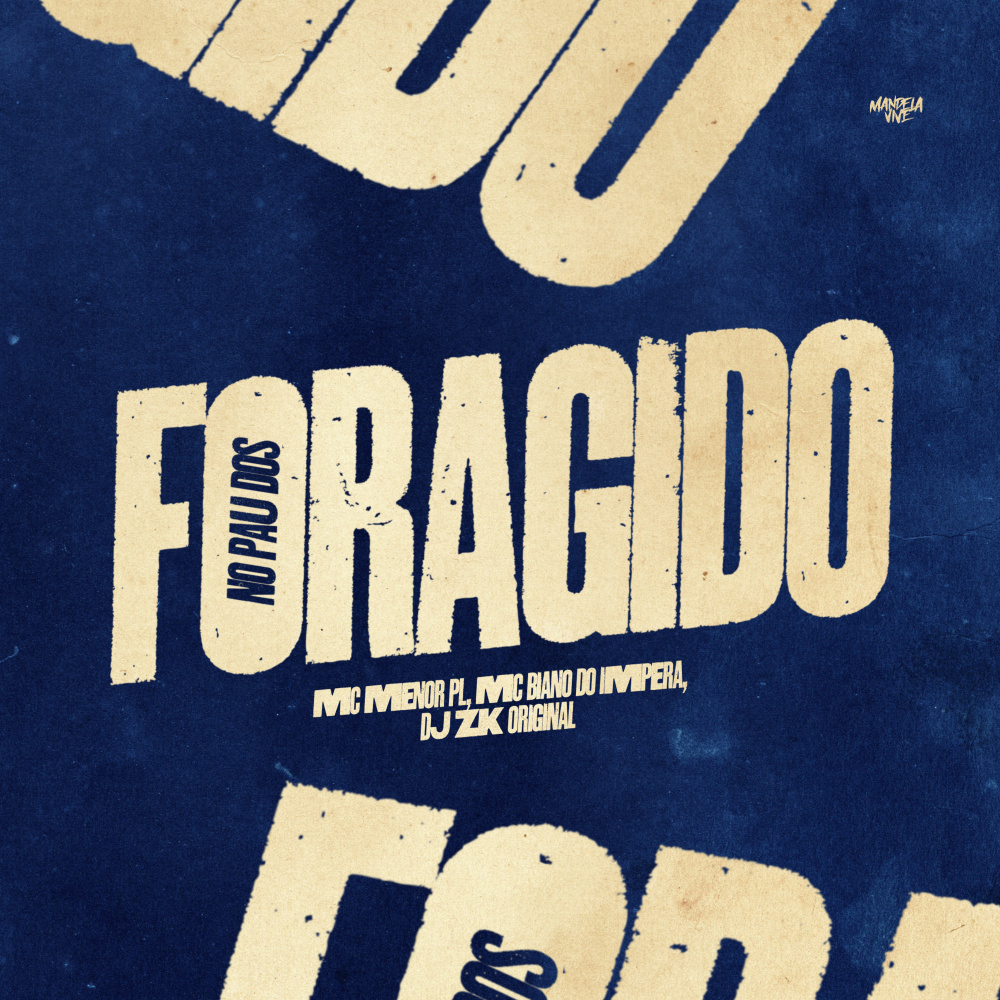 No Pau dos Foragido (Explicit)