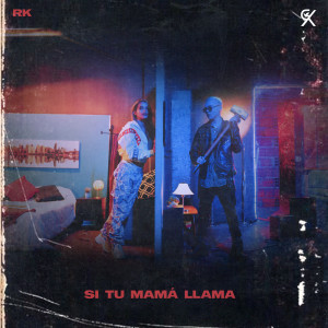 收听RK的Si Tu Mamá Llama歌词歌曲