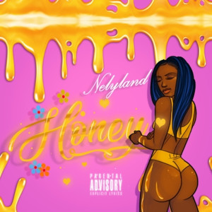 Dengarkan lagu Honey (Explicit) nyanyian Nelyland dengan lirik