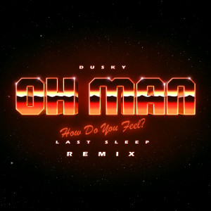 Oh Man (Remix)