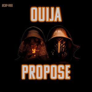 Ouija的專輯Propose (Explicit)