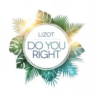 收聽LIZOT的Do You Right歌詞歌曲