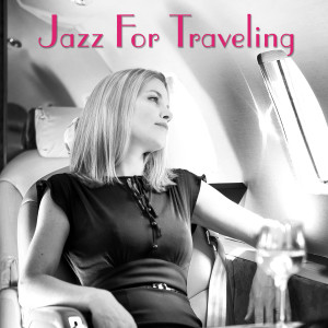 อัลบัม Jazz For Traveling ศิลปิน Various Artists