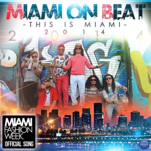 ดาวน์โหลดและฟังเพลง This Is Miami 2014 พร้อมเนื้อเพลงจาก Miami On Beat