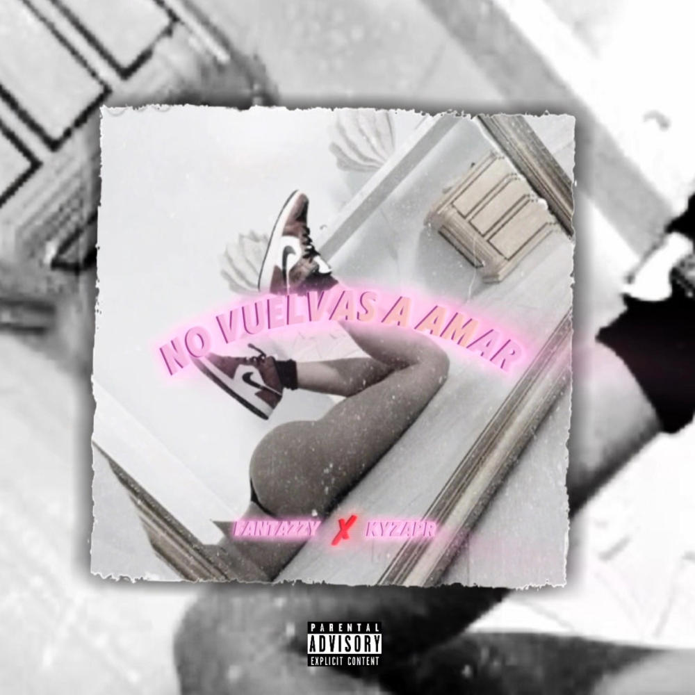 No Vuelvas a Amar (feat. Kyzapr) (Explicit)