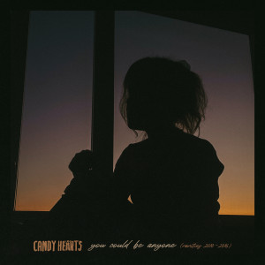 Candy Hearts的專輯You Could Be Anyone (Explicit)
