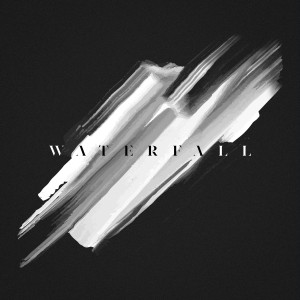 ดาวน์โหลดและฟังเพลง Waterfall พร้อมเนื้อเพลงจาก Fades