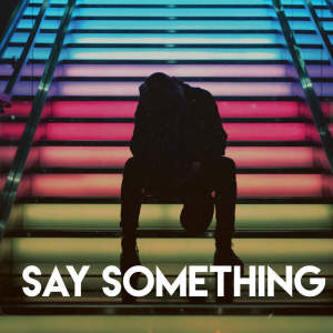 Dengarkan Say Something lagu dari Stereo Avenue dengan lirik
