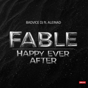 Listen to Fable (Happy ever after) (Extended Mix) song with lyrics from BadVice Dj