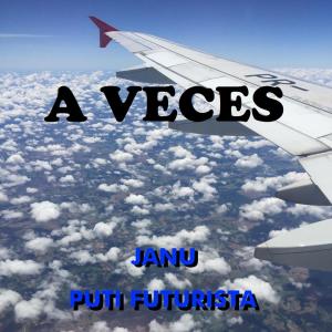 อัลบัม A veces ศิลปิน Janu