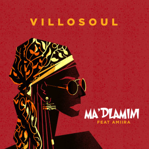 ดาวน์โหลดและฟังเพลง MA'DLAMINI (feat. Amiira) พร้อมเนื้อเพลงจาก Villosoul
