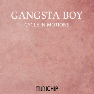 Listen to Cycle In Motions (Ricardo Galindo Remix) song with lyrics from Gangsta Boy