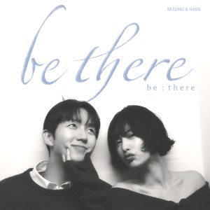 Listen to Be there song with lyrics from Lim Seul Ong（2AM）