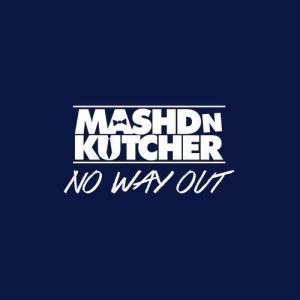 ดาวน์โหลดและฟังเพลง No Way Out (feat. Shannon Saunders) พร้อมเนื้อเพลงจาก Mashd N Kutcher