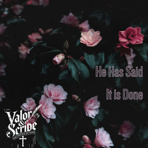Valor的專輯He Has Said - It Is Done