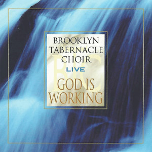 Brooklyn Tabernacle Choir的专辑God Is Working (Live)