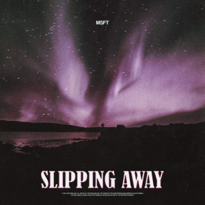 Album Slipping Away oleh msft