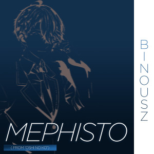 Mephisto ( from "Oshi No Ko" )