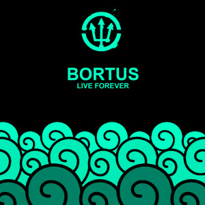 Dengarkan Live Forever lagu dari Bortus dengan lirik
