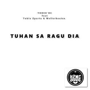Listen to Tuhan Sa Ragu Dia song with lyrics from Yodex DC