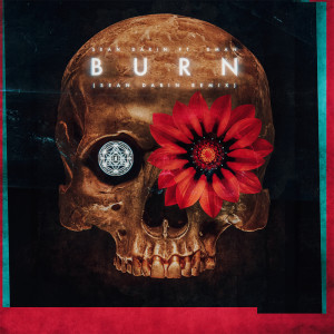 Listen to Burn (Sean Darin Remix) song with lyrics from Sean Darin