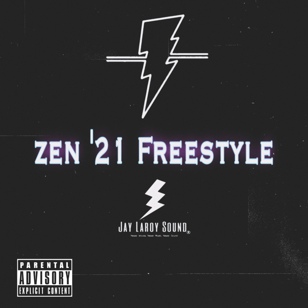 Zen '21 (Freestyle) (Explicit)