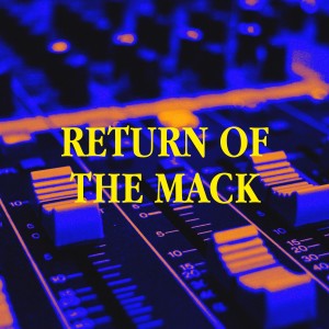 90s Forever的專輯Return of the Mack