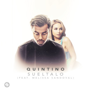 ดาวน์โหลดและฟังเพลง Sueltalo (feat. Melissa Sandoval) [Extended Mix] (Extended Mix) พร้อมเนื้อเพลงจาก Quintino