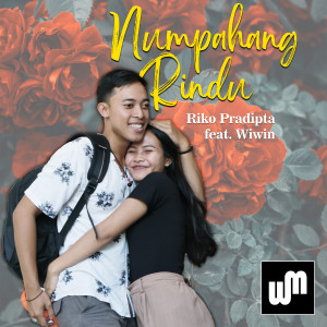 Numpahang Rindu dari Riko Pradipta