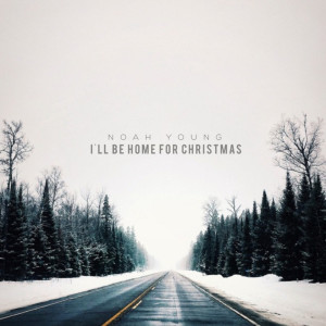 Album I'll Be Home for Christmas oleh Noah Young