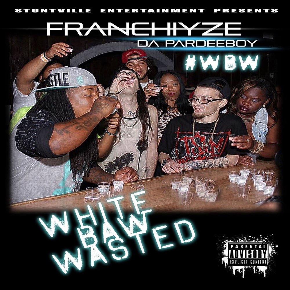 White Baw Wasted (feat. Louie Lio & T Slim) (Explicit)