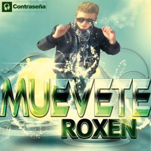 ดาวน์โหลดและฟังเพลง Muevete (Radio Mix) พร้อมเนื้อเพลงจาก Roxen