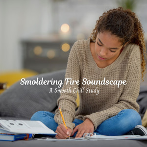 Album Smoldering Fire Soundscape: A Smooth Chill Study from Acoustic Study Music Playlists
