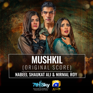 Album Mushkil (Original Score) from Nabeel Shaukat Ali
