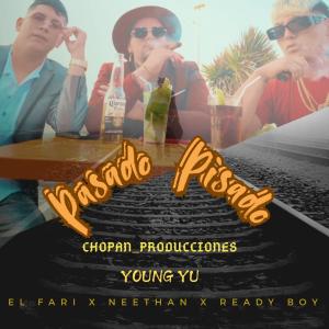 收聽El Fari - Tu profe favorito的Pasado Pisado (feat. Neethan & Ready Boy)歌詞歌曲
