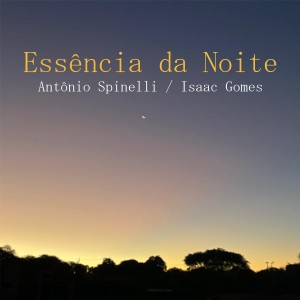 ดาวน์โหลดและฟังเพลง Essência da Noite พร้อมเนื้อเพลงจาก Antônio Spinelli