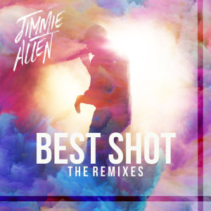 ดาวน์โหลดและฟังเพลง Best Shot พร้อมเนื้อเพลงจาก Jimmie Allen