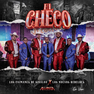 ดาวน์โหลดและฟังเพลง El Checo (En Vivo) พร้อมเนื้อเพลงจาก Los Caimanes De Sinaloa