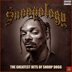 อัลบัม Snoopology - The Greatest Hits Of Snoop Dogg (Explicit) ศิลปิน Snoop Dogg