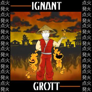 Listen to Ignant song with lyrics from Grott