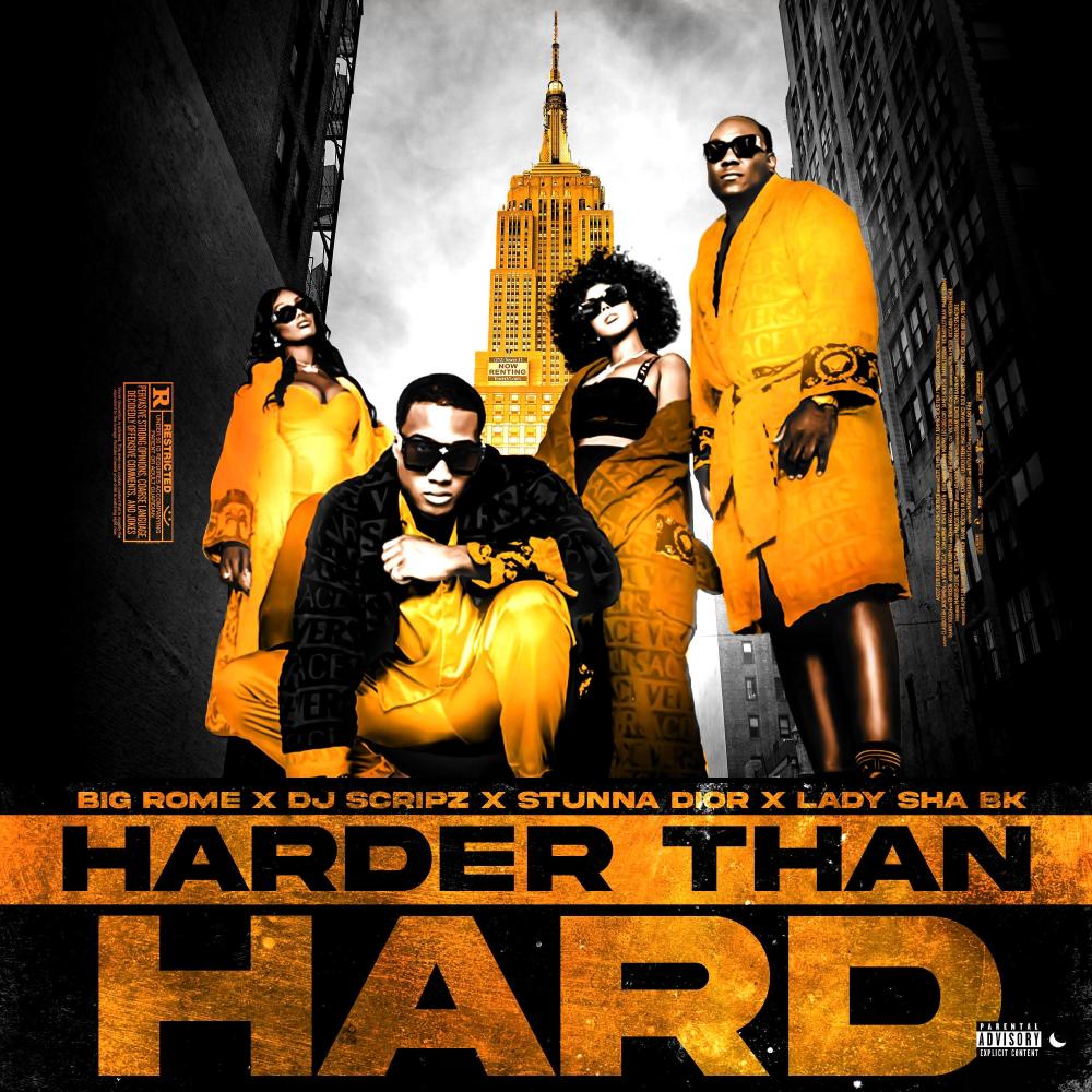 Harder Than HARD (feat. Big Rome, Stunna Dior & Lady Sha BK) (Explicit)