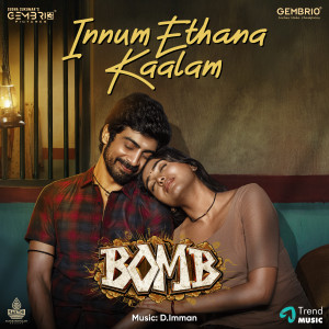 Album Innum Ethana Kaalam (From "Bomb") from D.Imman