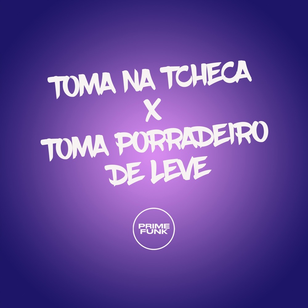 Toma na Tcheca X Toma Porradeiro de Leve (Explicit)
