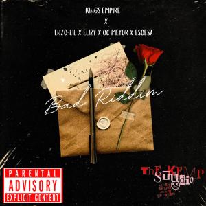 THE K.E.M.P的專輯Bad riddim (feat. Enzo Lil, Elizy, OC Meyor & Esoesa) [Radio Edit] [Explicit]
