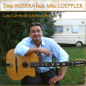 Listen to LES GENS DE MANOUCHE song with lyrics from DINO INSERRA
