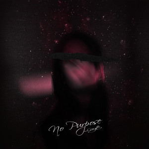 Album No Purpose (Explicit) from LAYTE